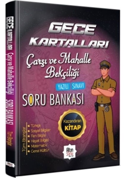 Altın Seri Çarşı ve Mahalle Bekçiliği Gece Kartalları Soru