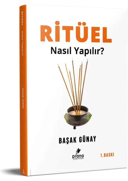 Ritüel Nasıl Yapılır - Başak Günay