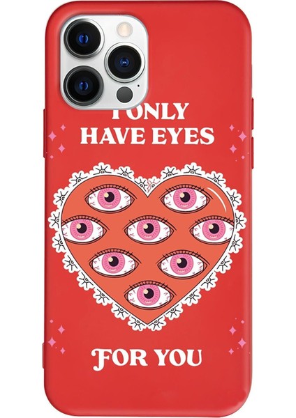 Iphone 13 Pro Max Uyumlu Renkli Silikon Only Have Eyes Telefon Kılıfı