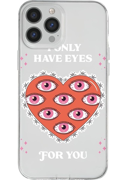 Iphone 13 Pro Max Uyumlu Renkli Silikon Only Have Eyes Telefon Kılıfı