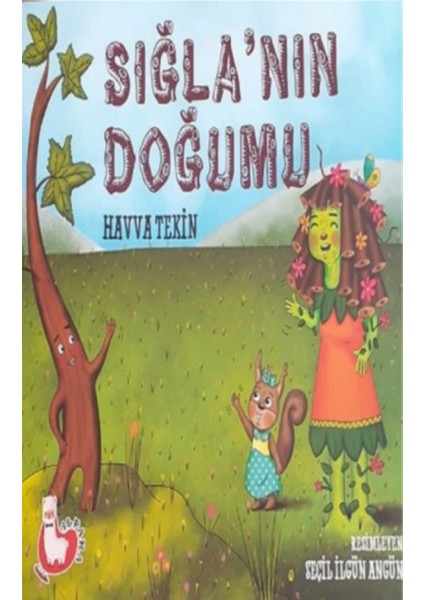 Sığla'nın Doğumu - Havva Tekin