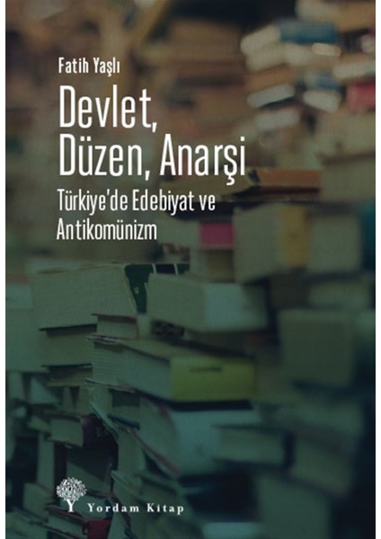 Devlet Düzen Anarşi - Fatih Yaşlı