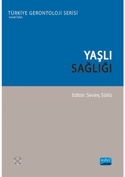 Yaşlı Sağlığı - Sevinç Sütlü