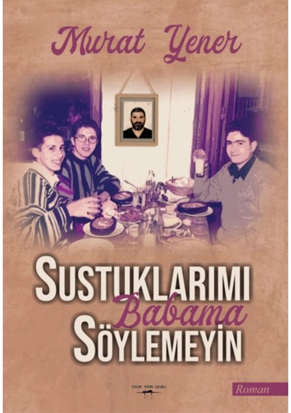 Sustuklarımı Babama Söylemeyin - Murat Yener