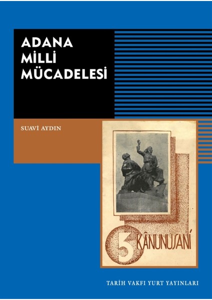 Adana Milli Mücadelesi - Suavi Aydın