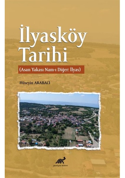 Ilyasköy Tarihi - Hüseyin Arabacı