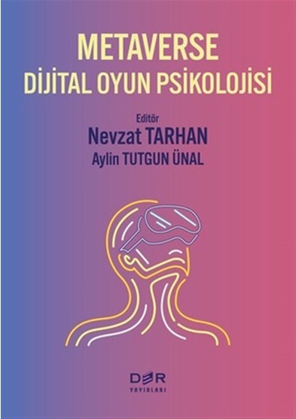 Metaverse Dijital Oyun Psikolojisi - Nevzat Tarhan