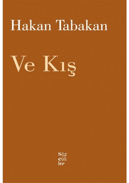 ve Kış - Hakan Tabakan