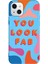 iPhone 13 Uyumlu Renkli Silikon You Look Fab Telefon Kılıfı 1