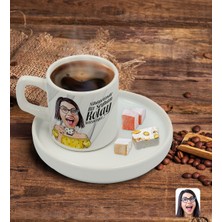 BK Kişiye Özel Sunum Tabaklı Kadın Kolay Yetişmiyor Karikatürlü Türk Kahvesi Fincanı Model 9