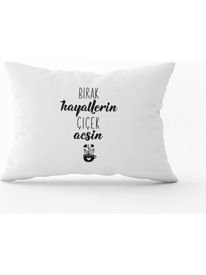 Cango Home Beyaz Siyah Bırak Hayallerin Çiçek Açsın Yazılı Dijital Baskı Kırlent Yastık Kılıfı - CGH415-3550 Çift Tarafı Baskılı