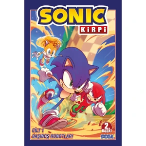 Kirpi Sonic Cilt 1 - Başıboş Robotlar! (2.Baskı)