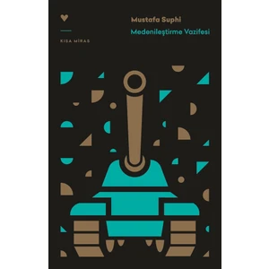 Medenileştirme Vazifesi - Mustafa Suphi