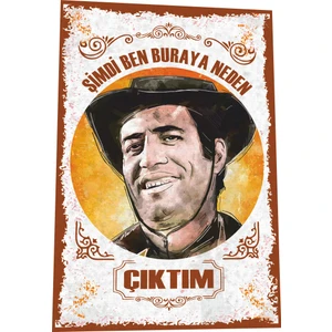 Hayat Poster Kemal Sunal Şimdi Ben Buraya Niye Çıktım Yeşilçam Türk Sineması Replikler Retro Ahşap Poster
