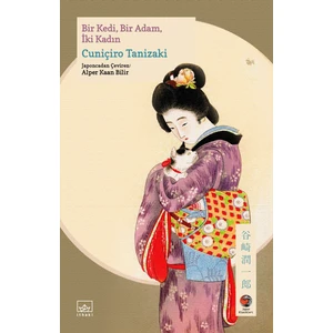 Bir Kedi, Bir Adam, İki Kadın - Cuniçiro Tanizaki