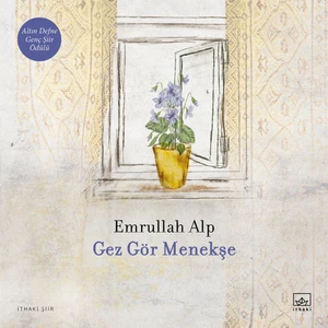 Gez Gör Menekşe - Emrullah Alp