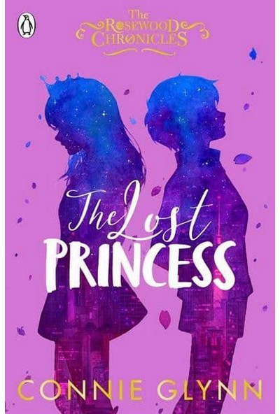 The Lost Princess - The Rosewood Chronicles