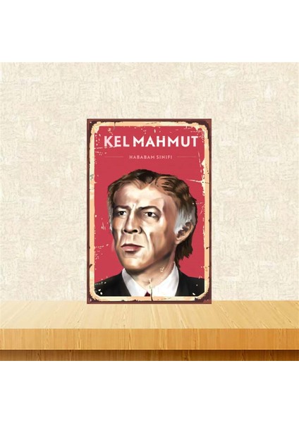 Hababam Sınıfı Kel Mahmut 20-30 cm Retro Ahşap Poster