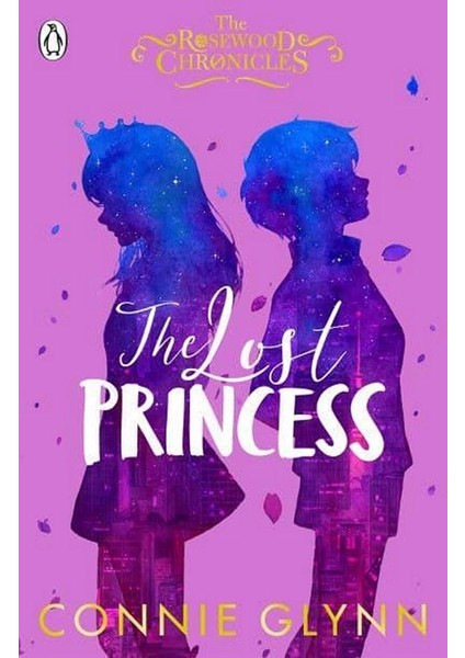 The Lost Princess - The Rosewood Chronicles