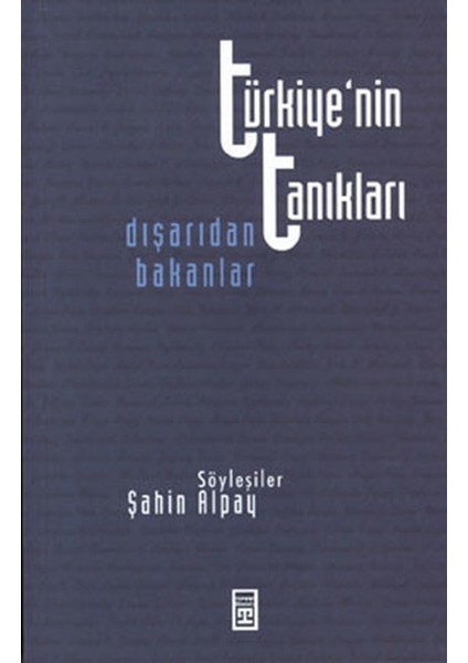 Türkiyenin Tanıkları - Dışarıdan Bakanlar