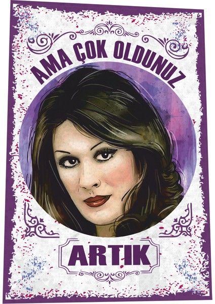 Gülşen Bubikoğlu Ama Çok Oldunuz Artık Yeşilçam Türk Sineması Replikler Retro Ahşap Poster