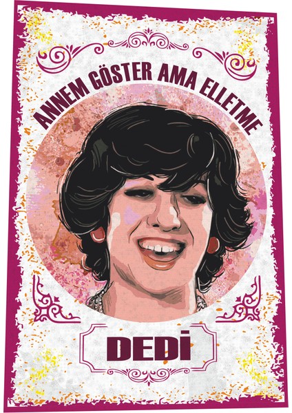 Ayşen Gruda Annem Göster Ama Elletme Dedi Yeşilçam Türk Sineması Replikleri Retro Ahşap Poster
