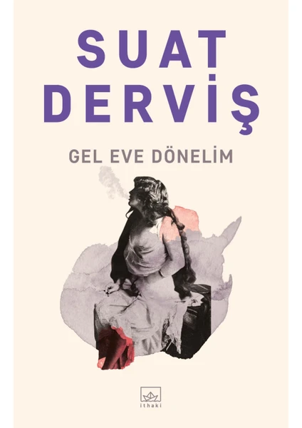 Gel Eve Dönelim - Suat Derviş