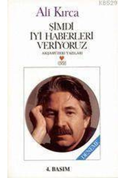 Şimdi Iyi Haberleri Veriyoruz - Ali Kırca