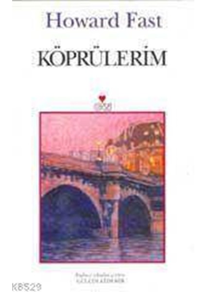 Köprülerim - Howard Fast