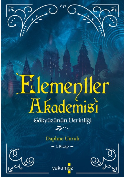 Elementler Akademisi-1 Gökyüzünün Derinliği - Daphne Unruh