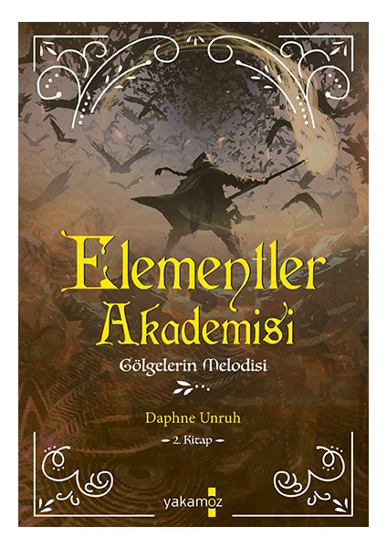 Elementler Akademisi-2 Gölgelerin Melodisi - Daphne Unruh