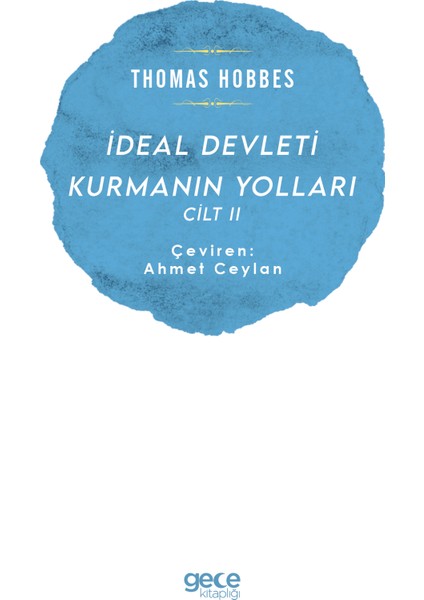 İdeal Devleti Kurmanın Yolları Cilt 2 - Thomas Hobbes