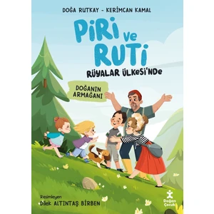 Piri ve Ruti Rüyalar Ülkesi'nde-Doğanın Armağanı - Doğa Rutkay - Kerimcan Kamal