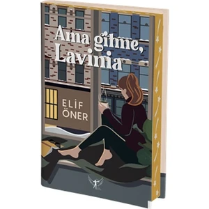 Ama Gitme, Lavinia - Elif Öner