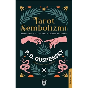 Tarot Sembolizmi Resimlerde ve Sayılarda - P. D. Ouspensky
