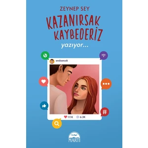 Kazanırsak Kaybederi̇z 2 : Yazıyor… (Ciltli) - Zeynep Sey