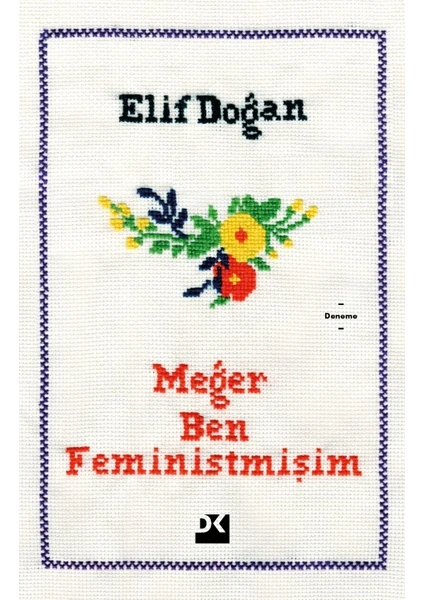 Meğer Ben Feministmişim - Elif Doğan