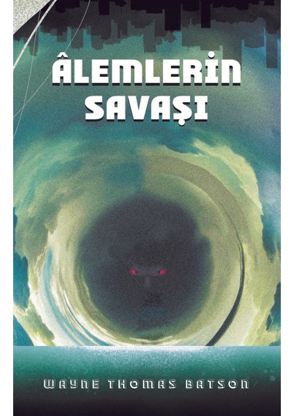 Âlemlerin Savaşı - Wayne Thomas Batson