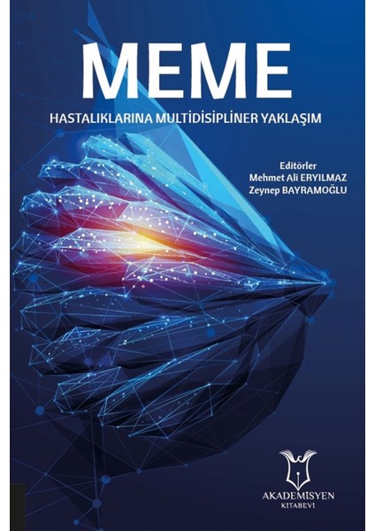 Meme Hastalıklarına Multidisipliner Yaklaşım - Mehmet Ali Eryılmaz