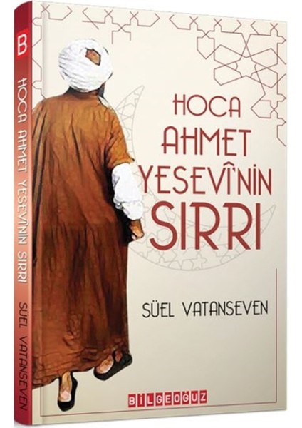 Hoca Ahmet Yesevi'nin Sırrı - Süel Vatanseven