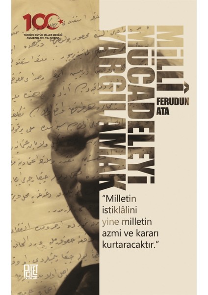 Milli Mücadeleyi Yargılamak - Ferudun Ata