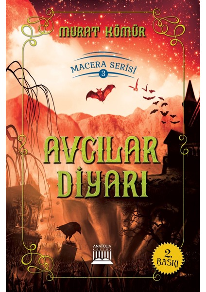 Avcılar Diyarı - Macera Serisi 3 - Murat Kömür