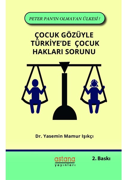 Çocuk Gözüyle Türkiye'de Çocuk Hakları Sorunu - Yasemin Mamur Işıkçı