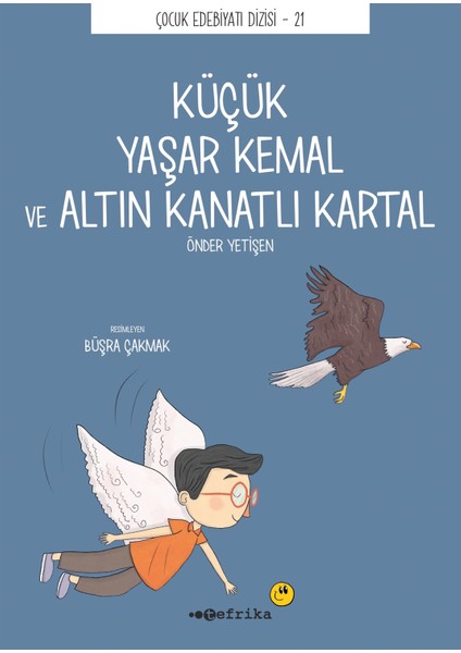 Küçük Yaşar Kemal ve Altın Kanatlı Kartal - Önder Yetişen