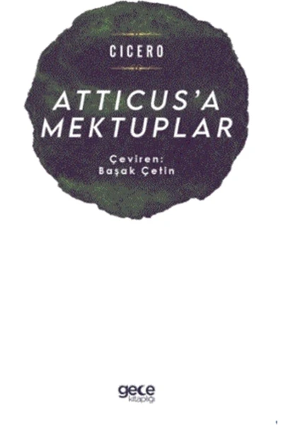 Atticus’a Mektuplar - Cicero