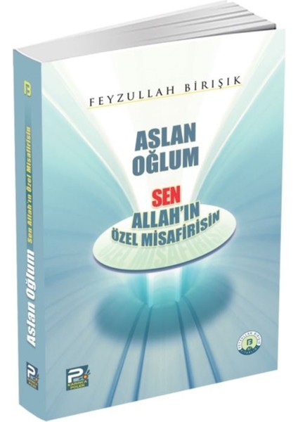 Aslan Oğlum Sen Allah'ın Özel Misafirisin - Feyzullah Birışık