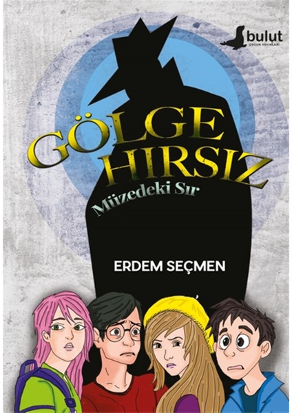 Gölge Hırsız - Müzedeki Sır - Erdem Seçmen