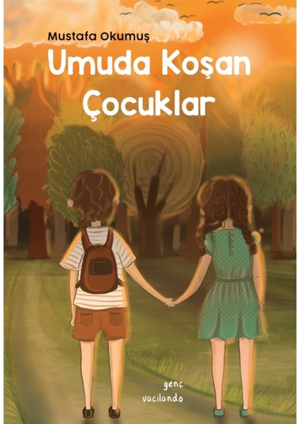 Umuda Koşan Çocuklar - Mustafa Okumuş