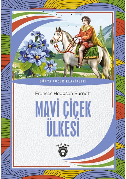 Mavi Çiçek Ülkesi - Frances Hodgson Burnett