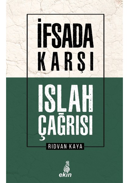 Ifsada Karşı Islah Çağrısı - Rıdvan Kaya